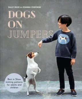 Dogs on Jumpers by Sally Muir & Joanna Osbourne